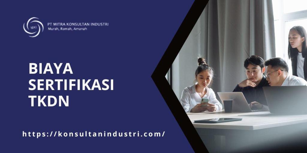 Biaya Sertifikasi TKDN