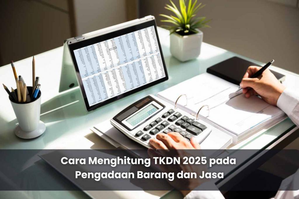 Cara Menghitung TKDN 2025